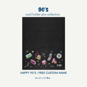 Happy 90's - Card Holder Plus