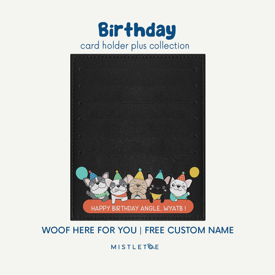 Woof Here for You - Card Holder Plus